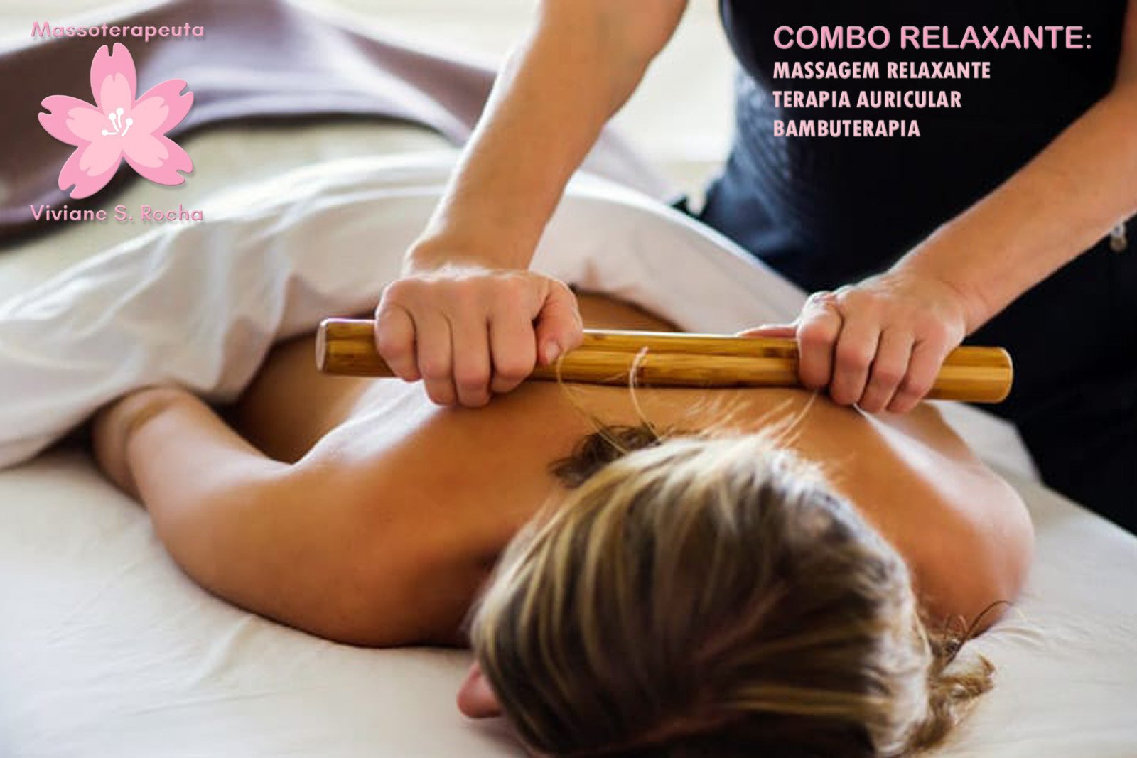 COMBO RELAXANTE: MASSAGEM RELAXANTE, TERAPIA AURICULAR E BAMBUTERAPIA